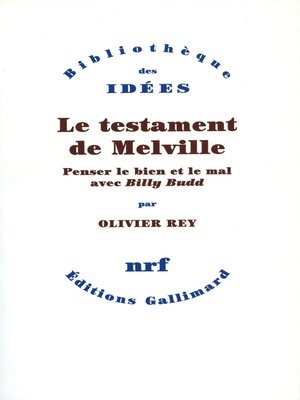 cover image of Le testament de Melville. Penser le bien et le mal avec "Billy Budd"